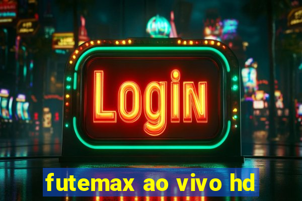 futemax ao vivo hd